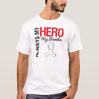 Lung & Bone Cancer - Always My Hero My Brother T-Shirt