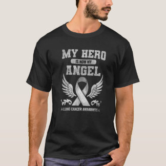 Lung Cancer Awareness Gift Hero Now My Angel White T-Shirt