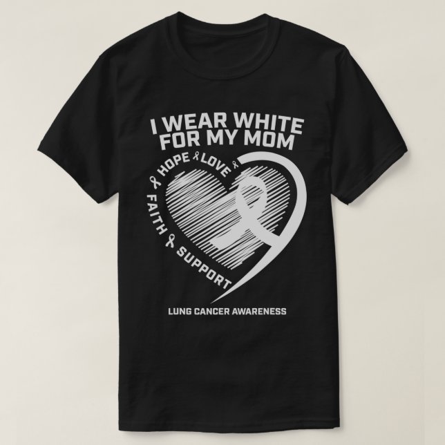 Lung Cancer Awareness Gifts Mom Men Women Lung Can T-Shirt (Design Front)
