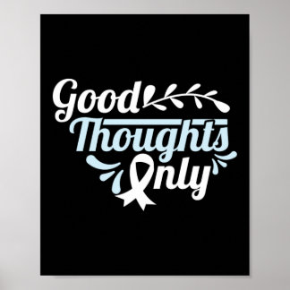 Lung Cancer Awareness Good Thoughts Only Poster
