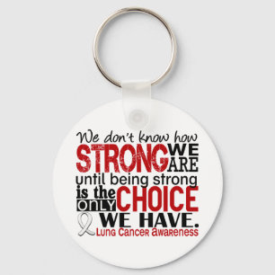 Lung Cancer How Strong We Are Keychain