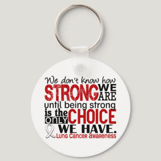 Lung Cancer How Strong We Are Keychain