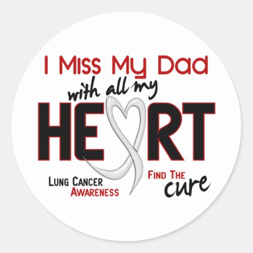 Lung Cancer I Miss My Dad Classic Round Sticker