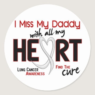 Lung Cancer I Miss My Daddy Classic Round Sticker