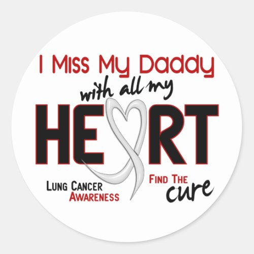 Lung Cancer I Miss My Daddy Classic Round Sticker