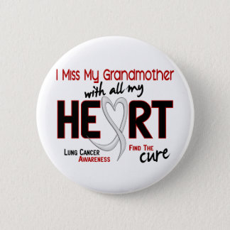 Lung Cancer I Miss My Grandmother Button