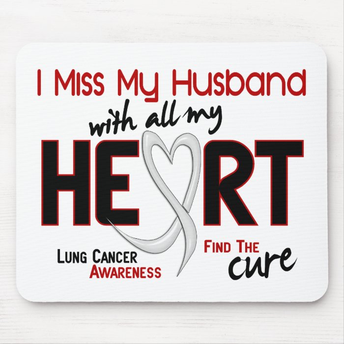 Lung Cancer I Miss My Husband Mouse Pad