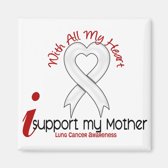 Lung Cancer I Support My Mother Magnet (Front)