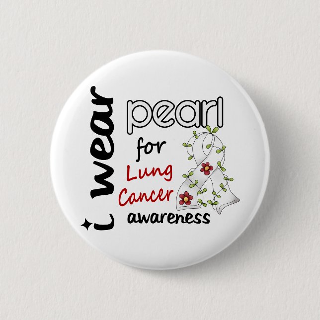Lung Cancer I WEAR PEARL FOR AWARENESS 43 Button (Front)