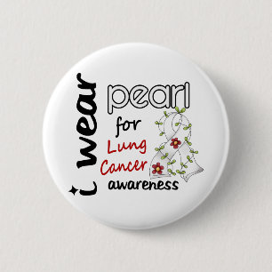 Lung Cancer I WEAR PEARL FOR AWARENESS 43 Button