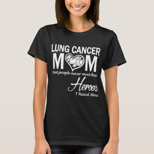 Lung Cancer Mom I Raised Mine T_Shirt