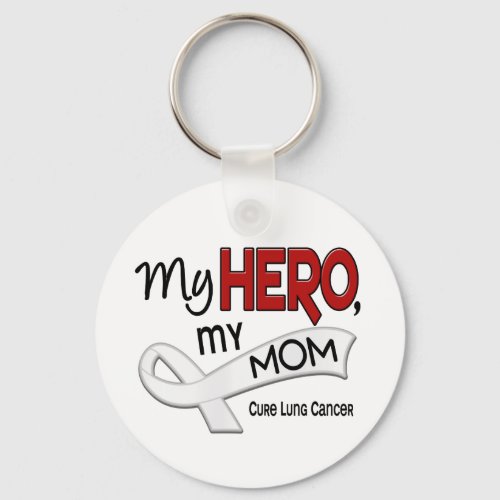 Lung Cancer MY HERO MY MOM 42 Keychain