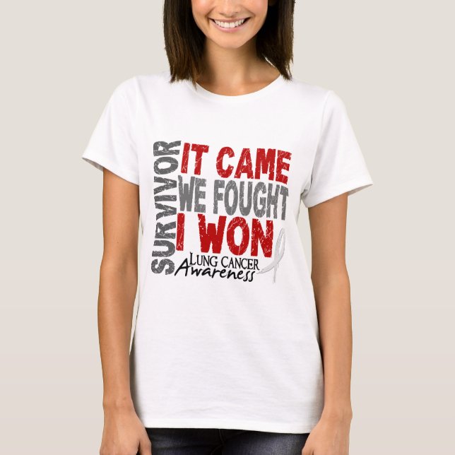 Lung Cancer Survivor It Came We Fought I Won T-Shirt (Front)