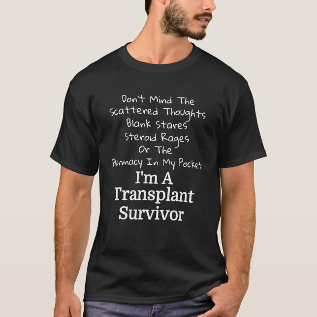 Lung Kidney Heart Liver Transplant Survivor Blank T-Shirt (Front)