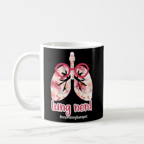 Lung Nerd Respiratory Therapist Rt Respiratory The Coffee Mug