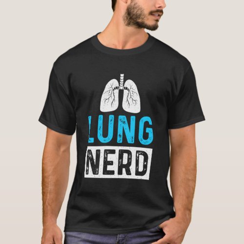 Lung Nerd Respiratory Therapist Rt T_Shirt