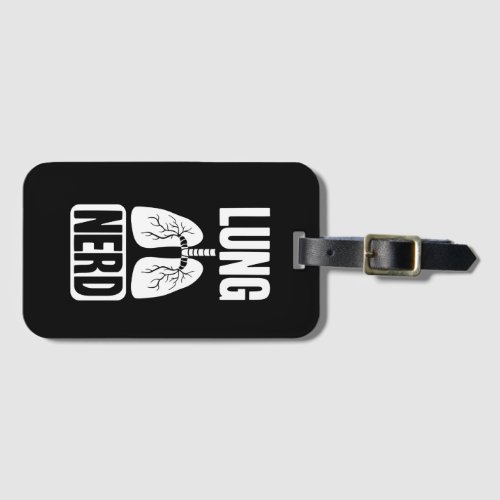 Lung Nerd RT Pulmonologist Respiratory Therapy Luggage Tag