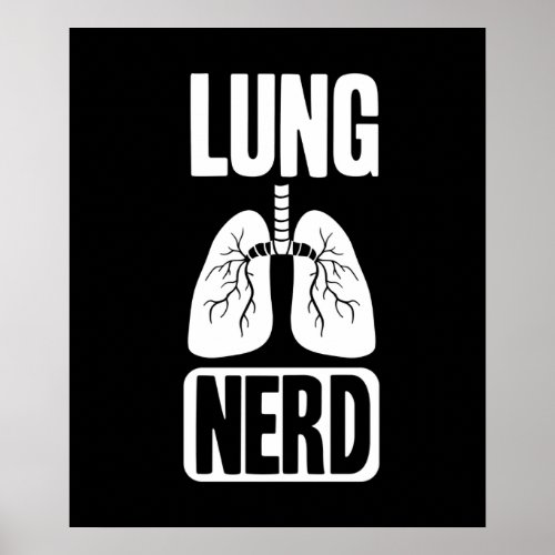 Lung Nerd RT Pulmonologist Respiratory Therapy Poster