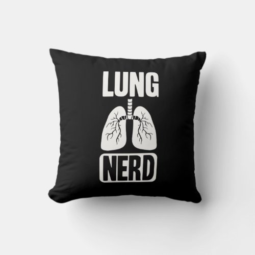 Lung Nerd RT Pulmonologist Respiratory Therapy Throw Pillow