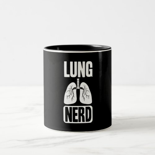 Lung Nerd RT Pulmonologist Respiratory Therapy Two_Tone Coffee Mug