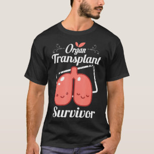 Lung Transplant Survivor Organ Donation  Gifts T-Shirt