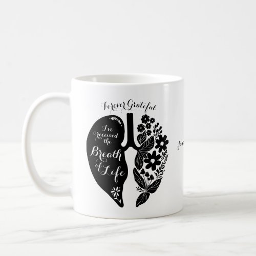 Lung Transplant Wildflower Black  White Custom  Coffee Mug