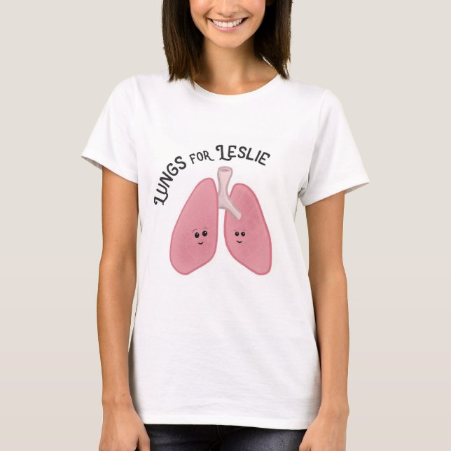 Lungs For Leslie T-Shirt (Front)