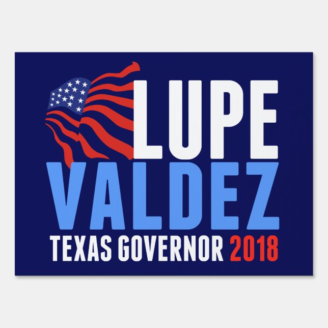 Lupe Valdez for Texas Governor 2018 Sign (Front)