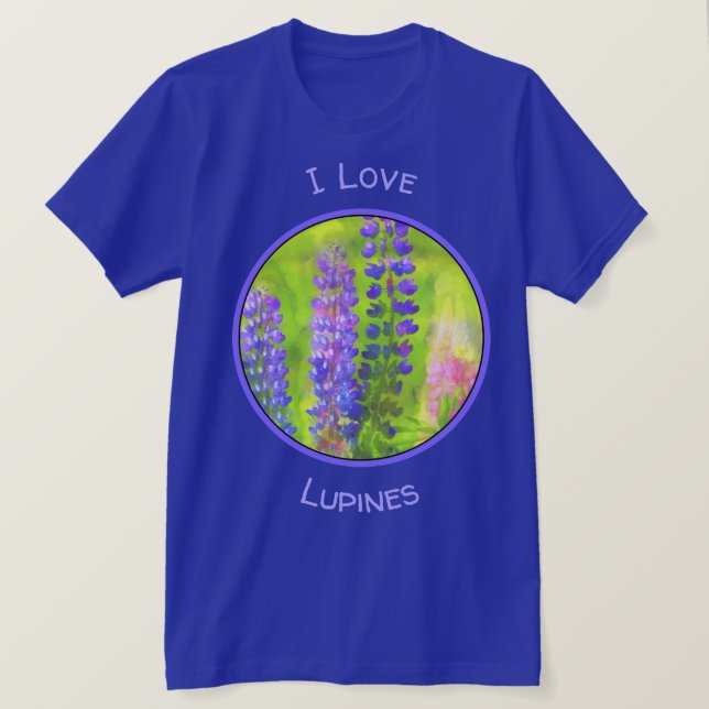 Lupine Painting - Original Flower Art T-Shirt (Design Front)