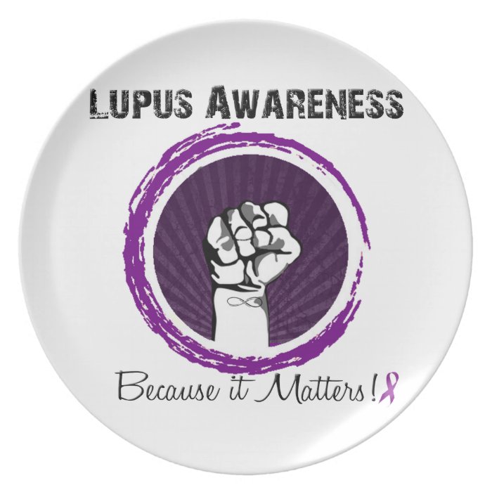 Lupus Awareness  Because it matters Plate