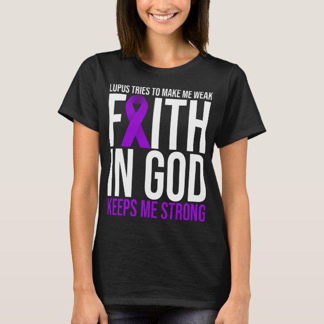 Lupus Awareness Faith God Survivor Purple Ribbon T-Shirt (Front)