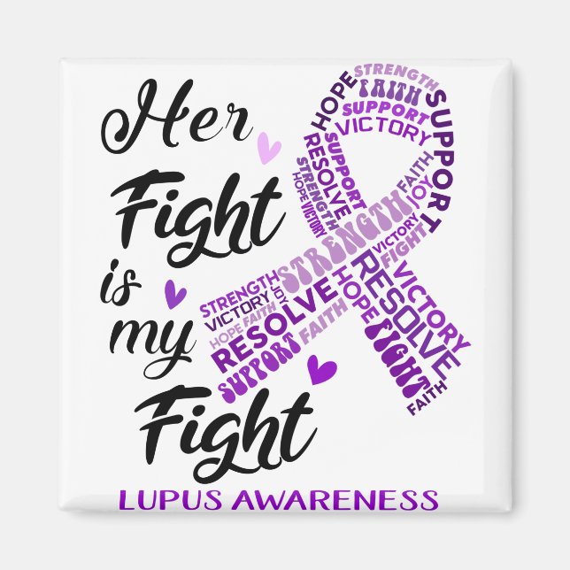 Lupus Awareness Her Fight is my Fight Magnet (Front)