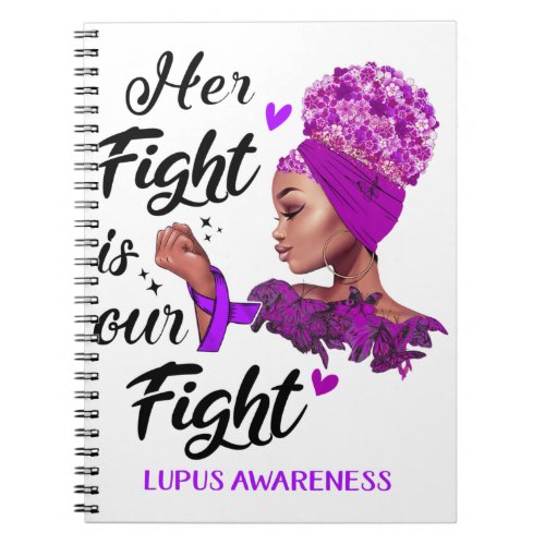 Lupus Awareness Her Fight Is Our Fight Notebook