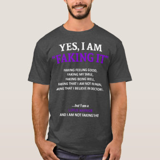 Lupus Awareness I Am Faking It In This Family We F T-Shirt