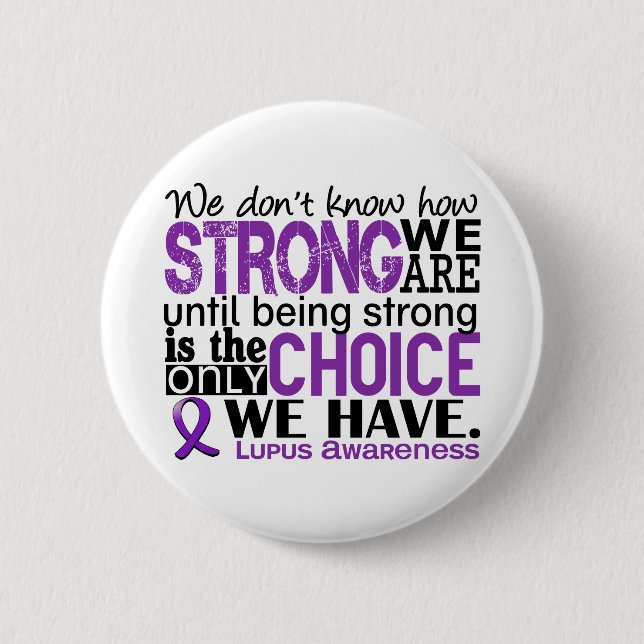 Lupus How Strong We Are Pinback Button (Front)