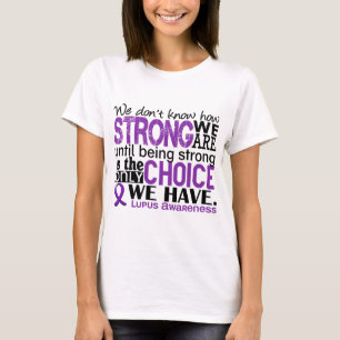 Lupus How Strong We Are T-Shirt
