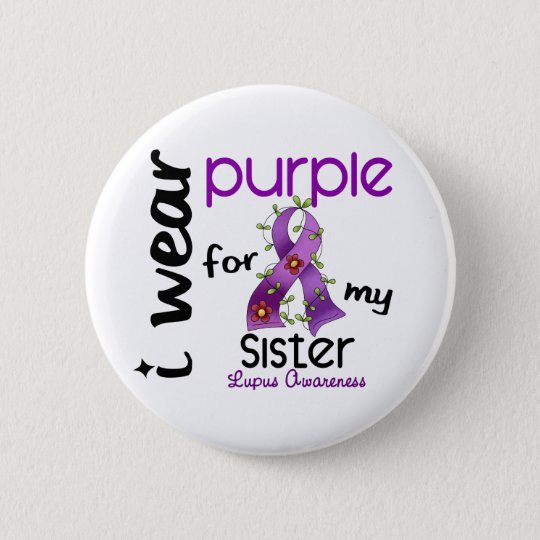 Lupus I Wear Purple For My Sister 43 Pinback Button