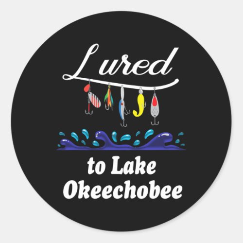 Lured to Lake Okeechobee FL Florida Fishing Classic Round Sticker