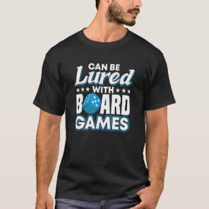 lured with board game board gamer board games T-Shirt