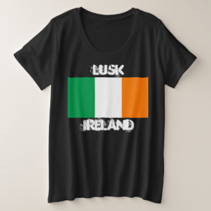 Lusk, Ireland with Irish flag Plus Size T-Shirt