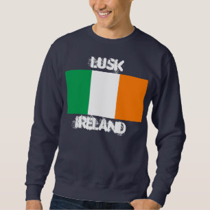 Lusk, Ireland with Irish flag Sweatshirt