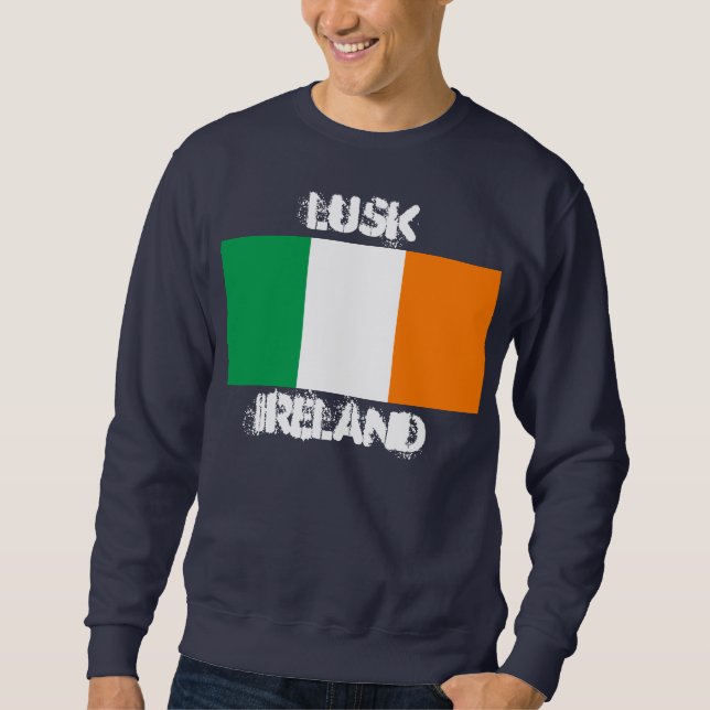 Lusk, Ireland with Irish flag Sweatshirt (Front)