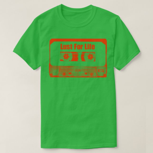Lust For Life Cassette Tape T-Shirt (Design Front)