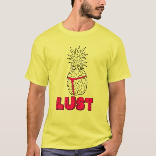 Lust For Pineapple Funny TV Parody Vacation Stuff T_Shirt