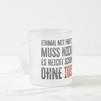 Lustiger Spruch über Arbeit und Kollegen Frosted Glass Coffee Mug