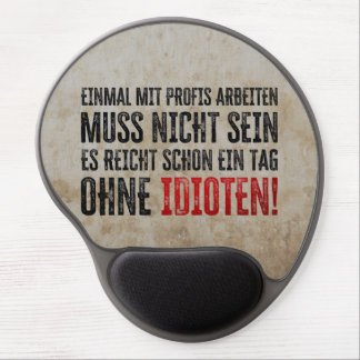 Lustiger Spruch über Arbeit und Kollegen Gel Mouse Pad