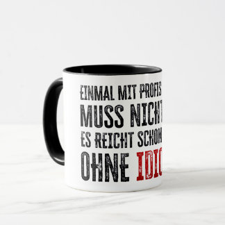 Lustiger Spruch über Arbeit und Kollegen Mug