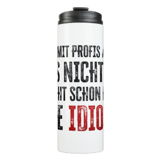 Lustiger Spruch über Arbeit und Kollegen Thermal Tumbler