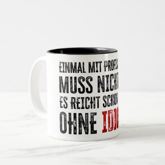 Lustiger Spruch über Arbeit und Kollegen Two-Tone Coffee Mug