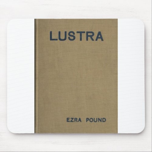 Lustra Ezra Pound Mouse Pad